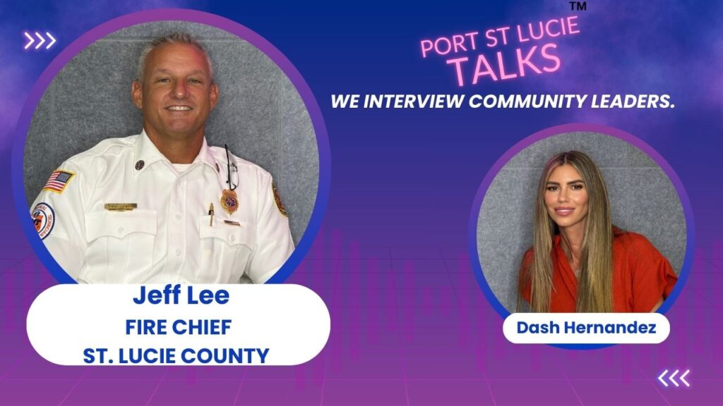 Jeff Lee, St. Lucie County Fire Chief, being interviewed by Dash Hernandez on Port St. Lucie Talks podcast.