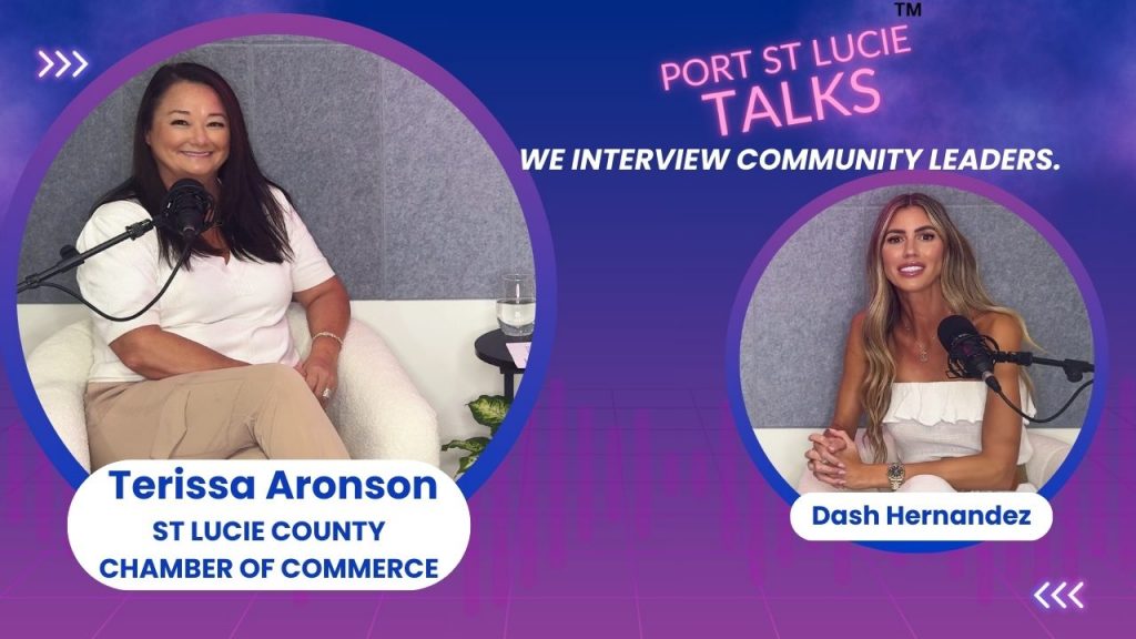 Terissa Aronson, President of the St. Lucie County Chamber of Commerce, and Dash Hernandez during a podcast interview on Port St. Lucie Talks.