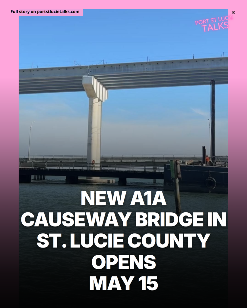 New A1A Causeway Bridge in St. Lucie County Opens May 15