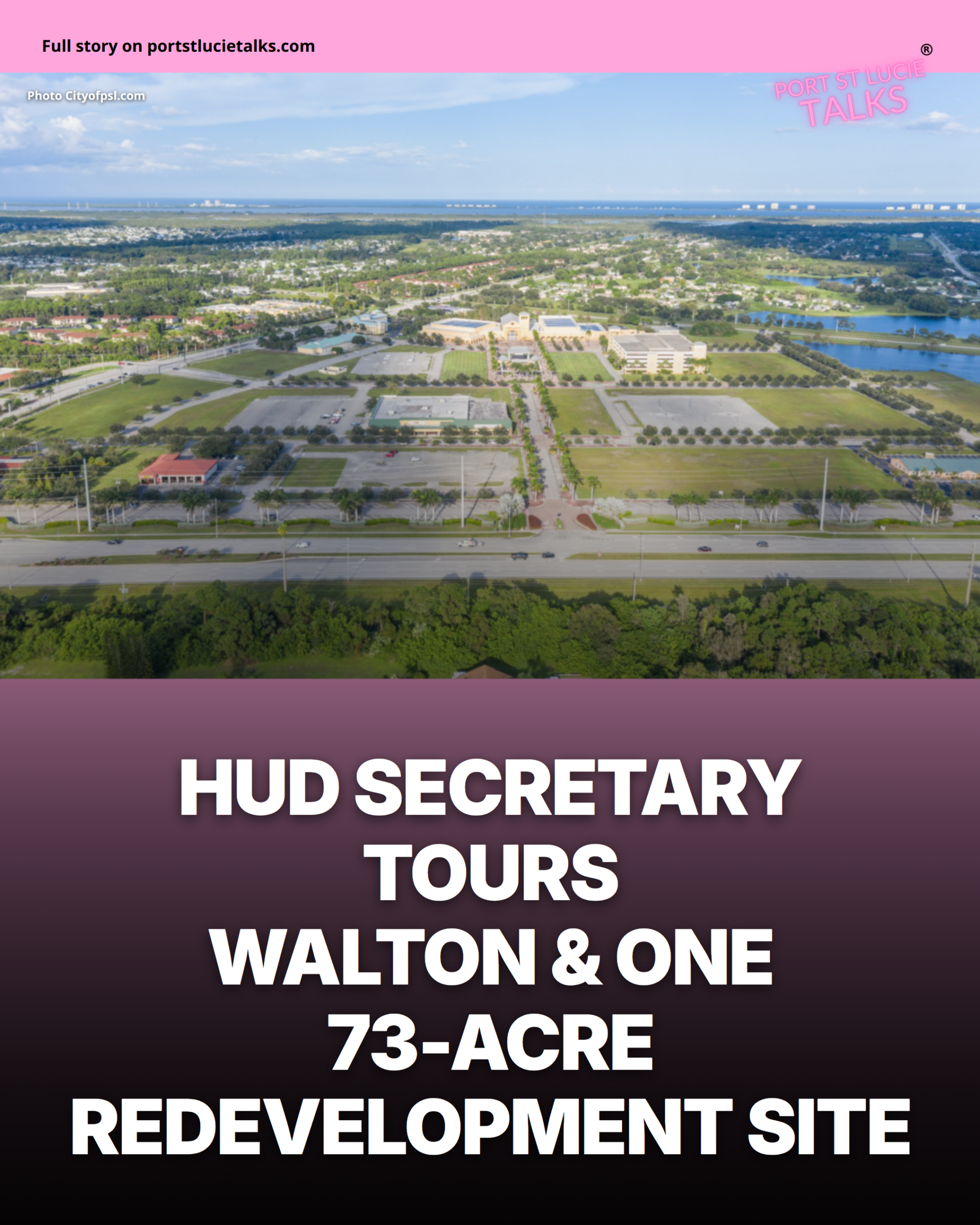HUD Secretary Scott Turner tours Walton and One redevelopment site in Port St Lucie