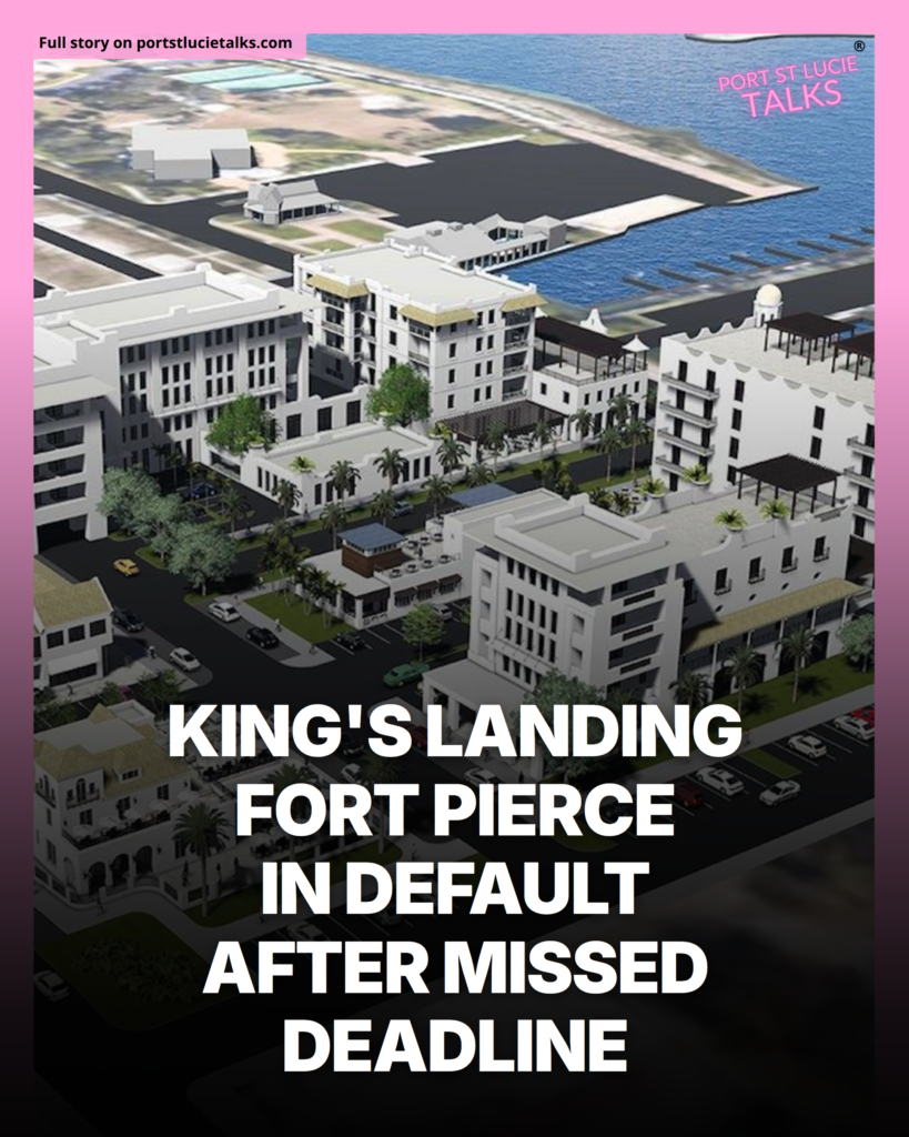 King's Landing Fort Pierce in Default After Missed Deadline