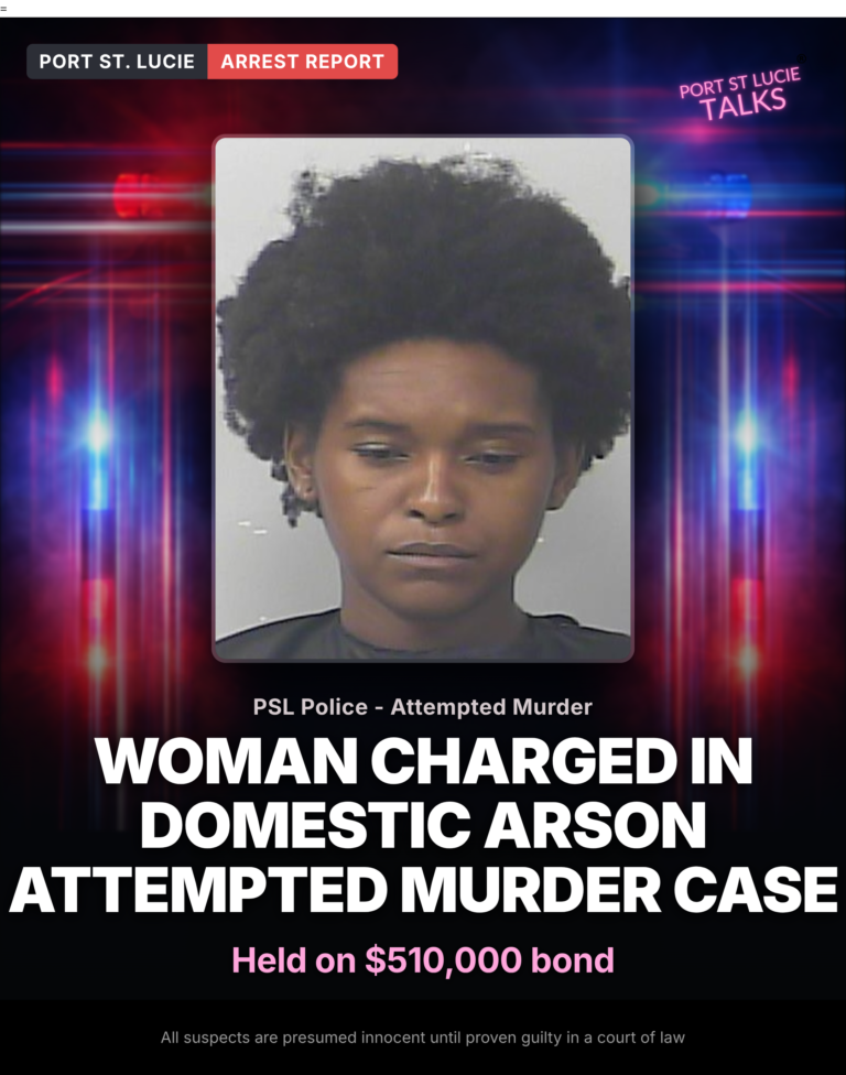 PSL Woman Charged With Attempted Murder, Arson